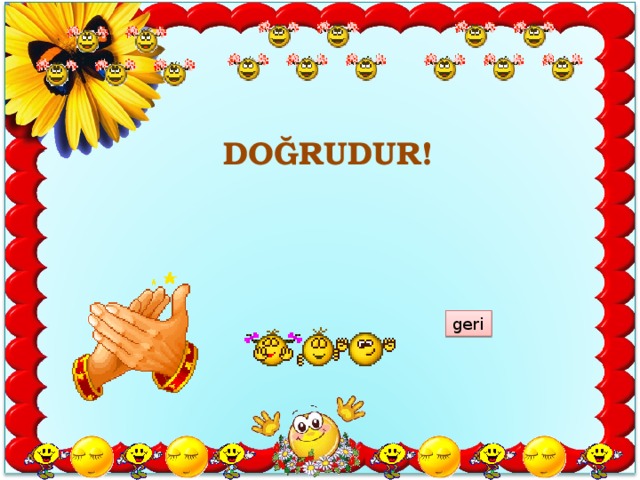 DOĞRUDUR! geri