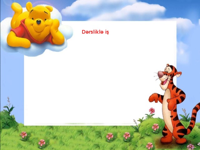 Dərsliklə iş Dərsliklə  iş