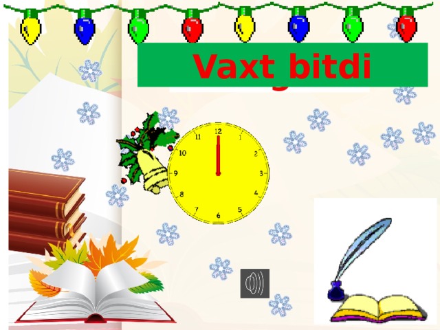 Vaxt bitdi Vaxt  getdi