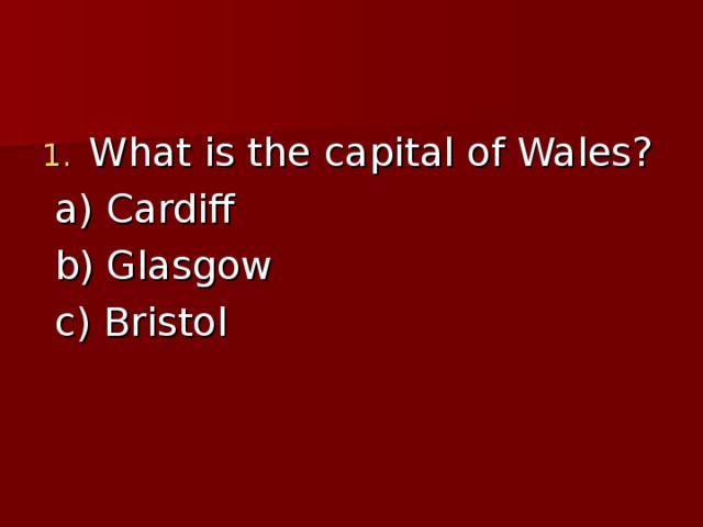 What is the capital of Wales?