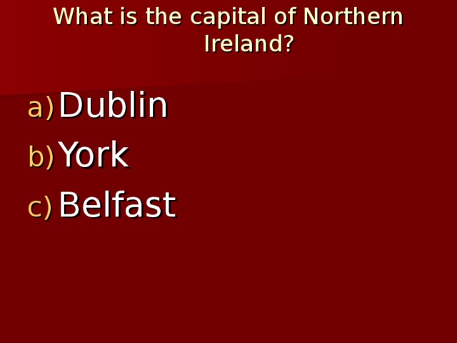 What is the capital of Northern Ireland?