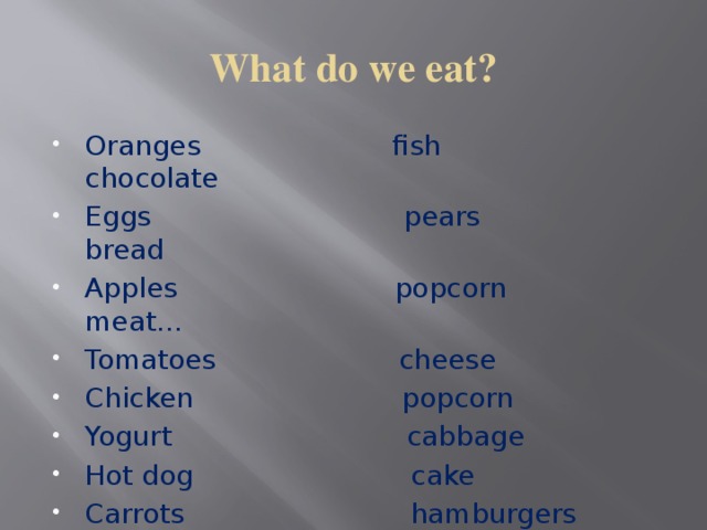 What do we eat?
