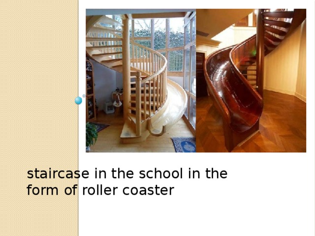 staircase in the school in the form of roller coaster