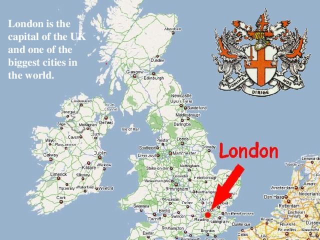 London is the capital of the UK and one of the biggest cities in the world. .