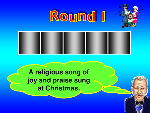 A religious song of joy and praise sung at Christmas.