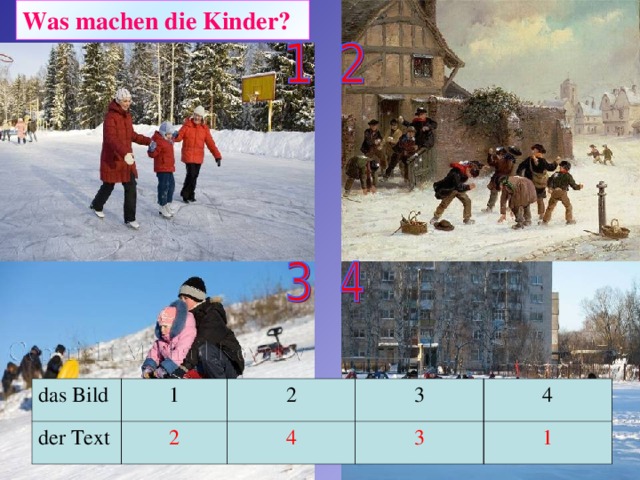 Was machen die Kinder? das Bild der Text 1 2 2 3 4 4 3 1