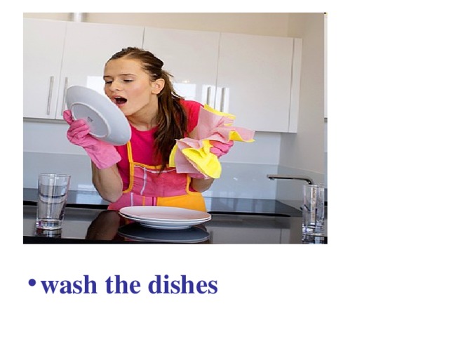 Переведи dish. She Washes the dishes написать отрицательные и Общие вопросы.
