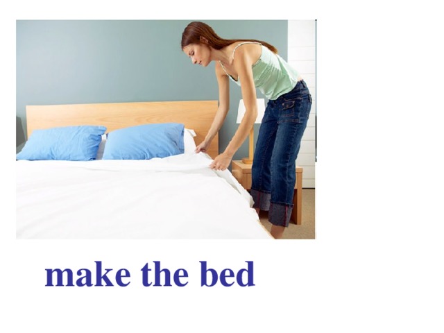 make the bed