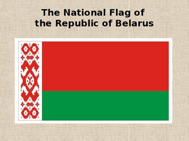 The National Flag of  the Republic of Belarus