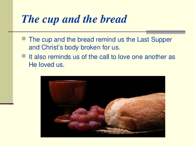 The cup and the bread
