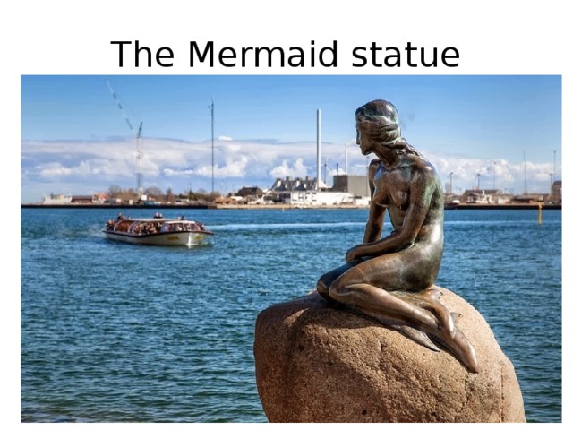 The Mermaid statue