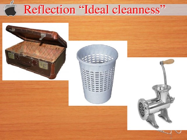 Reflection “Ideal cleanness”