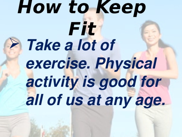 How to Keep Fit