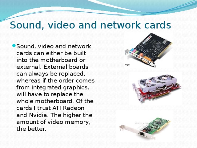 Sound, video and network cards