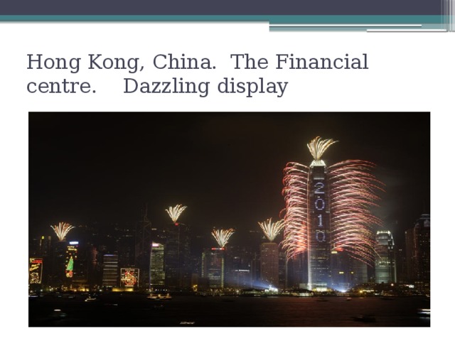 Hong Kong, China. The Financial centre. Dazzling display