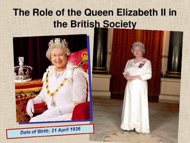The Role of the Queen Elizabeth II in the British Society
