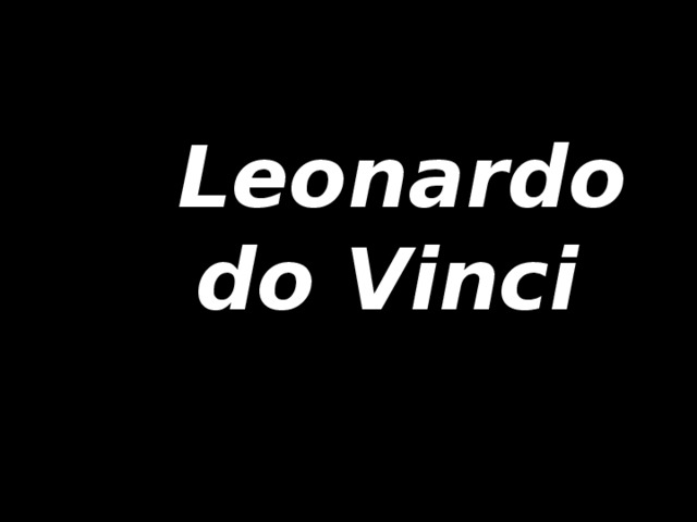 Leonardo do Vinci