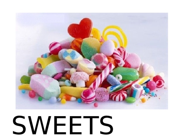 SWEETS