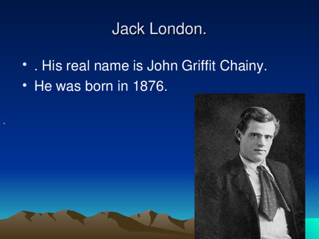 Jack London.