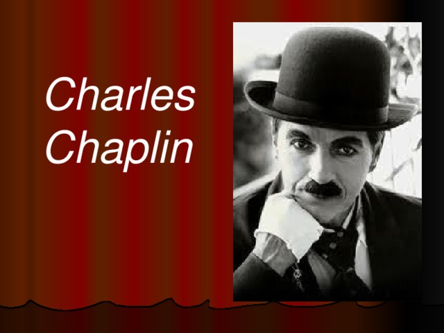 Charles Chaplin