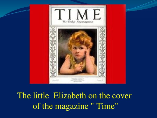 The little Elizabeth on the cover of the magazine 