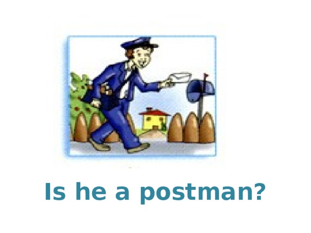 Is he a postman?