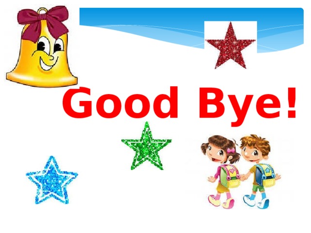 Good Bye!