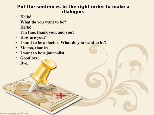 Put the sentences in the right order to make a dialogue.