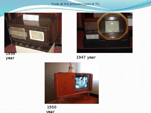 Look at the pictures types of TV.
