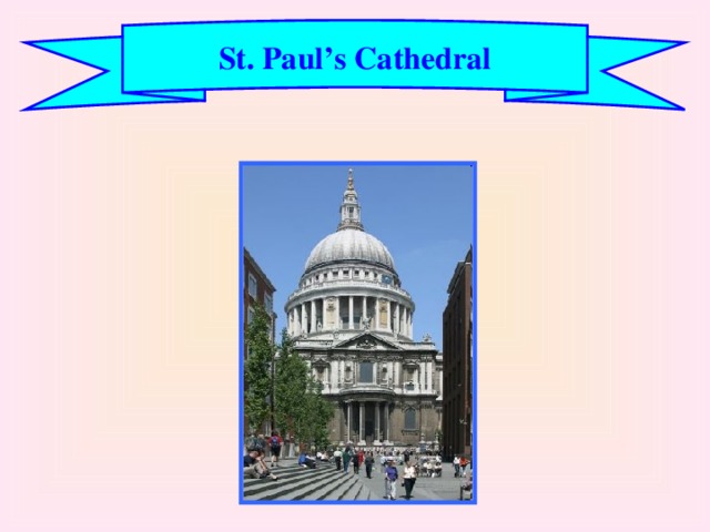 St. Paul’s Cathedral