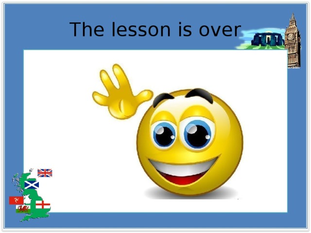 The lesson is over