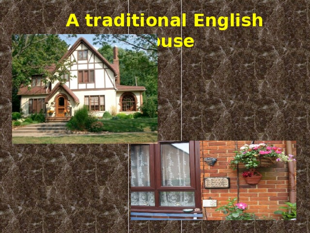 A traditional English House