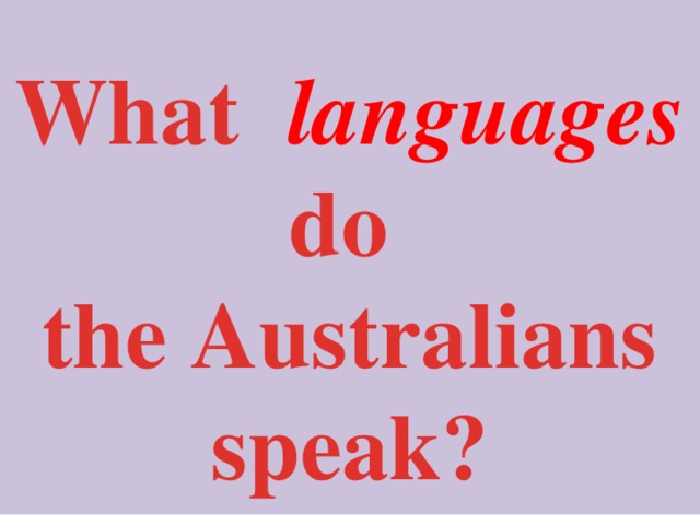 What languages do the Australians speak?