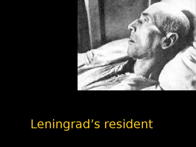 Leningrad’s resident