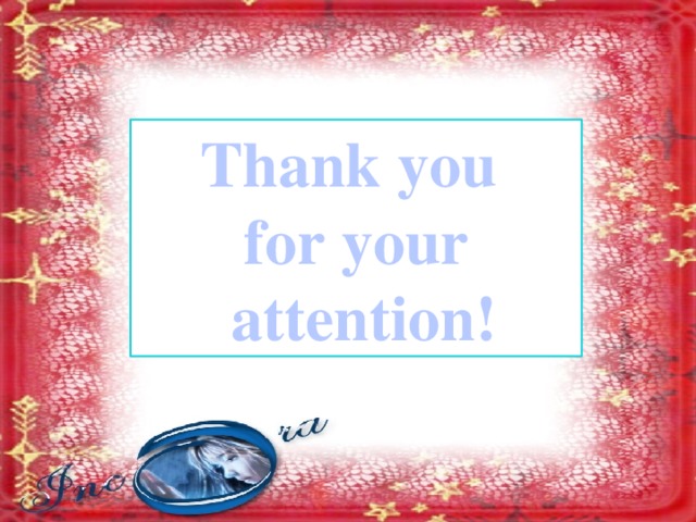 Thank you for your  attention!