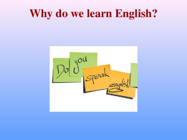 Why do we learn English?