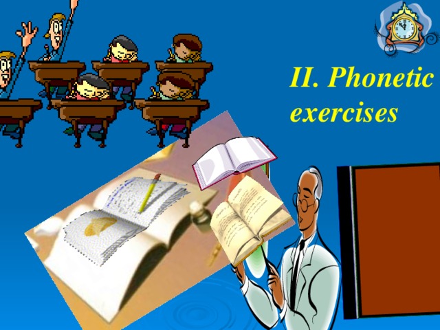 II. Phonetic exercises