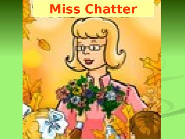 Miss Chatter