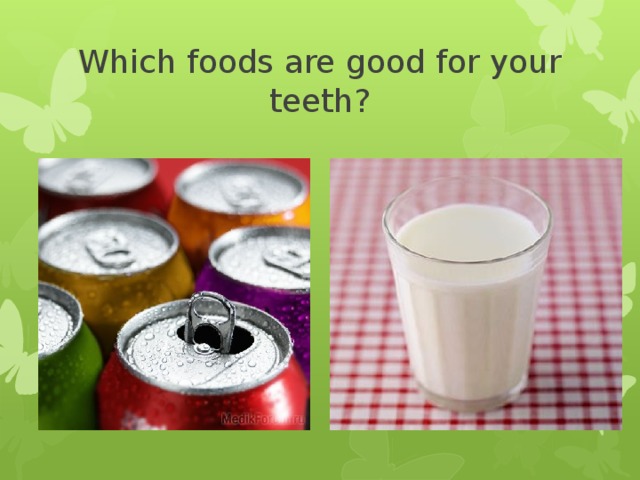 Which foods are good for your teeth?