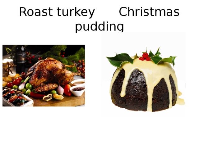 Roast turkey Christmas pudding