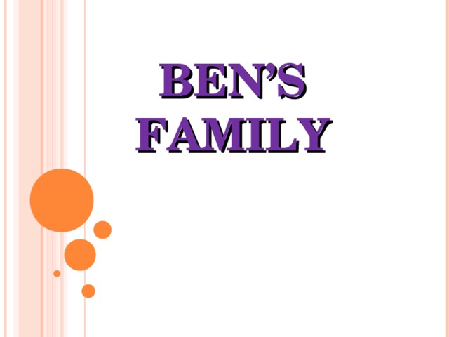 BEN’S FAMILY
