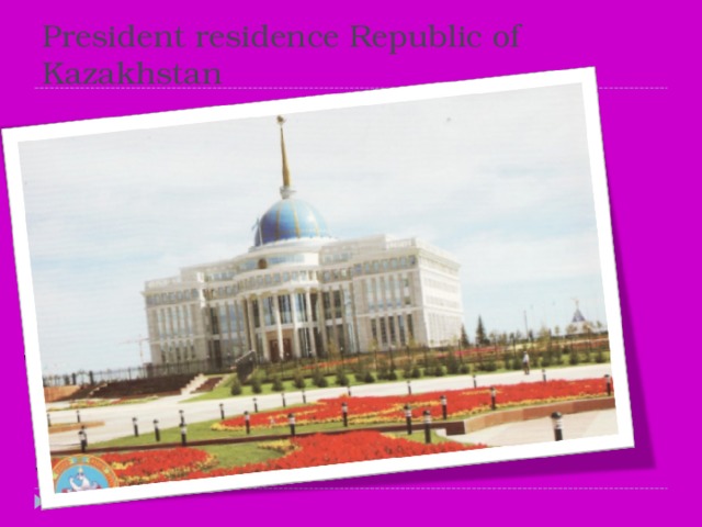 President residence Republic of Kazakhstan