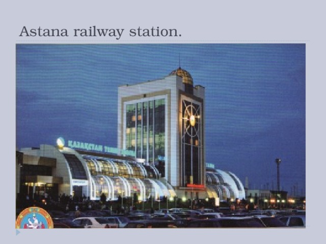 Astana railway station.