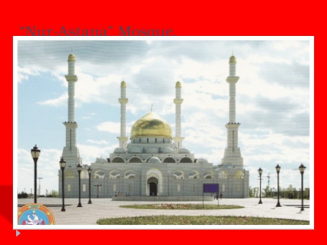 “ Nur-Astana” Mosque.