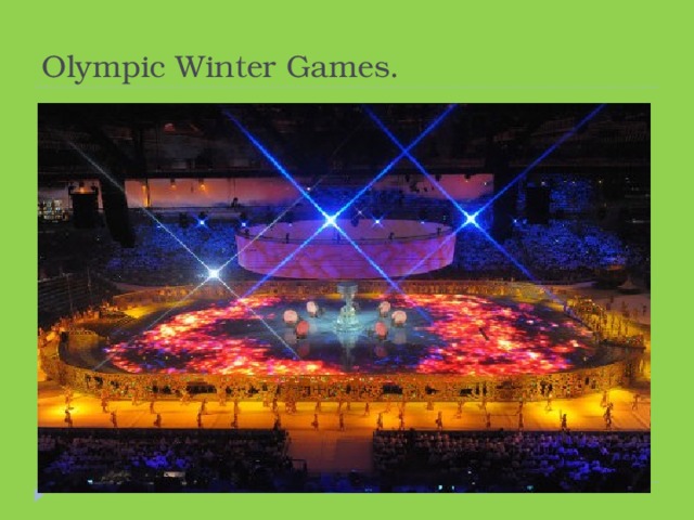 Olympic Winter Games.