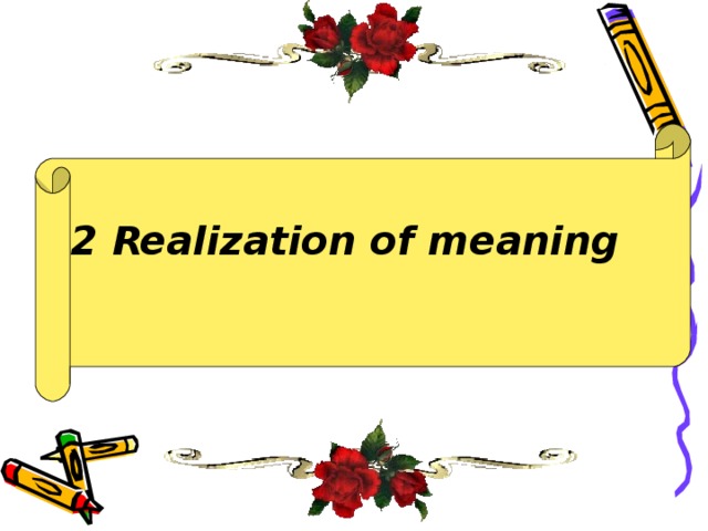 2 Realization of meaning