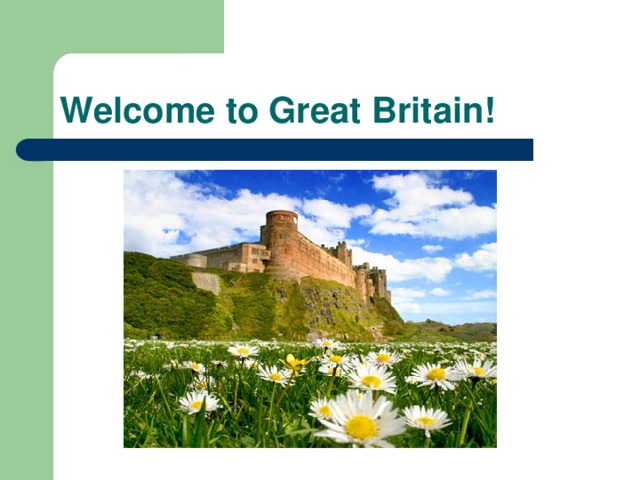 Welcome to Great Britain!