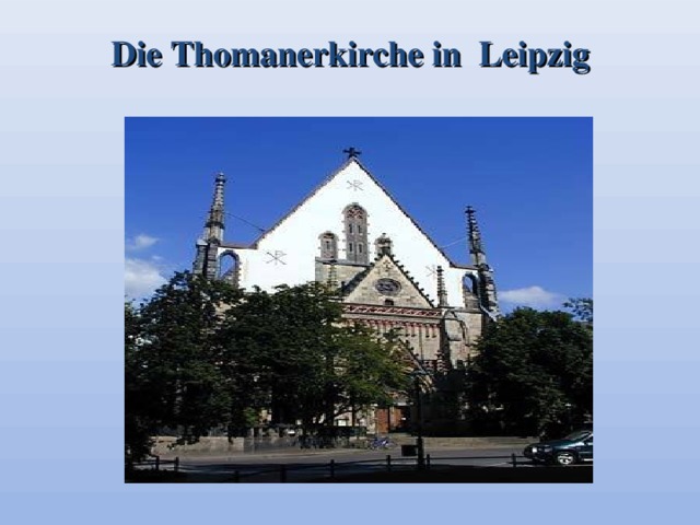 Die Thomanerkirche in Leipzig