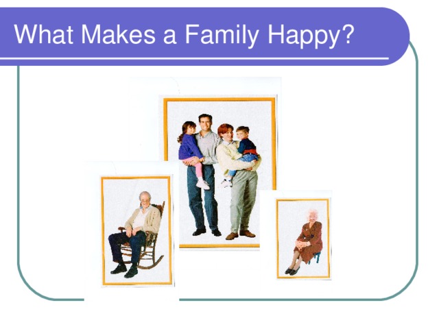 What Makes a Family Happy?