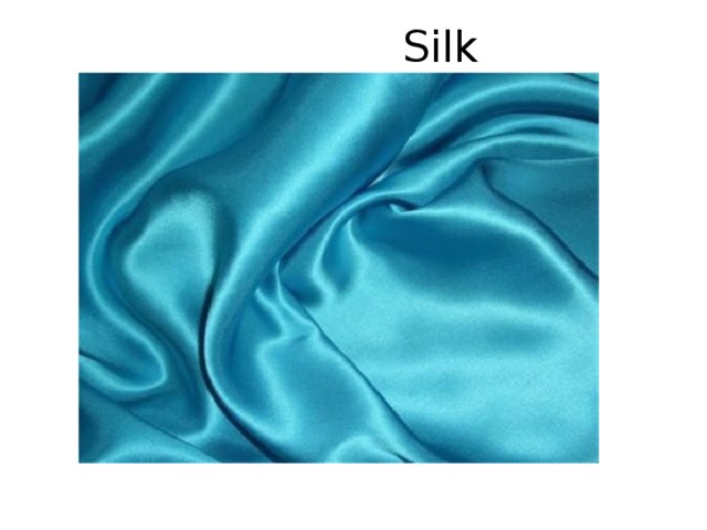 Silk